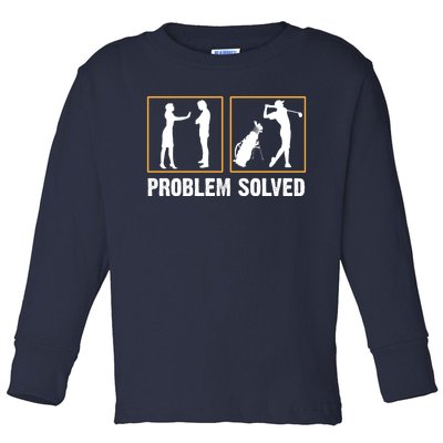 Problem Solved Funny Golfers Gift For Him Toddler Long Sleeve Shirt