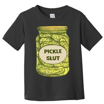 Pickle Slut Funny Canned Pickles Toddler T-Shirt