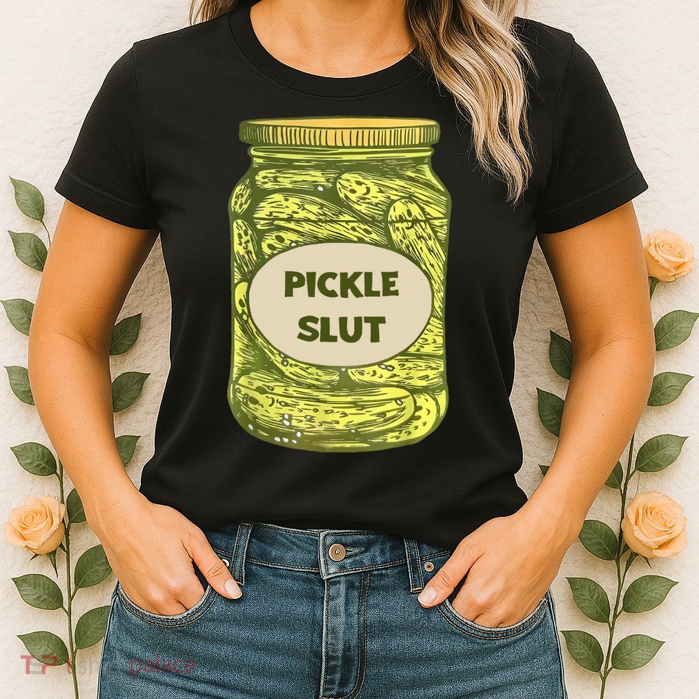 Pickle Slut Funny Canned Pickles Womens T-Shirt