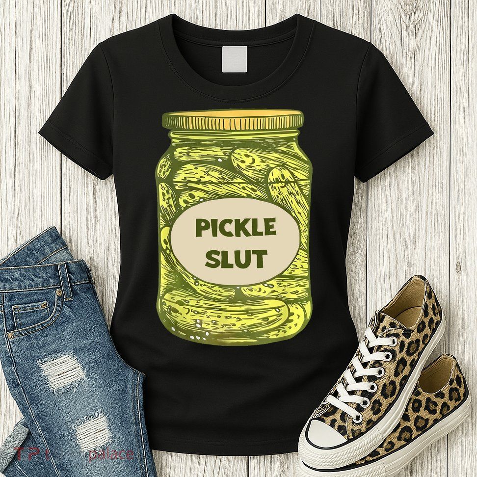 Pickle Slut Funny Canned Pickles Womens T-Shirt