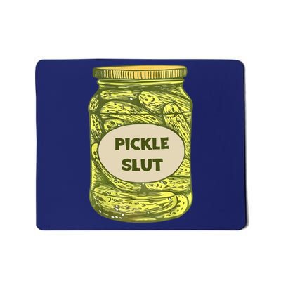 Pickle Slut Funny Canned Pickles Mousepad