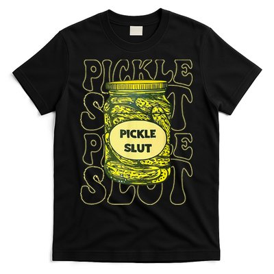Pickle Slut Funny Pickle Slut Who Loves Pickles T-Shirt