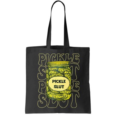 Pickle Slut Funny Pickle Slut Who Loves Pickles Bag