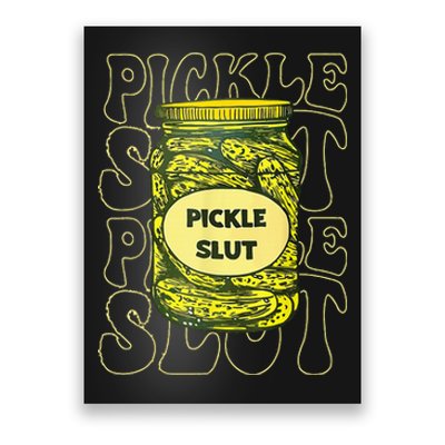 Pickle Slut Funny Pickle Slut Who Loves Pickles Poster