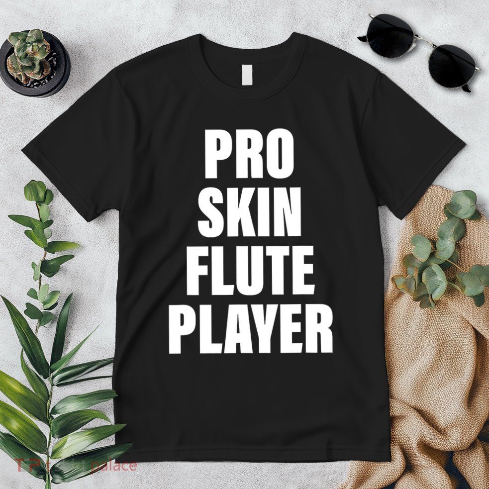 Pro Skin Flute Player Funny Musicians Premium T-Shirt