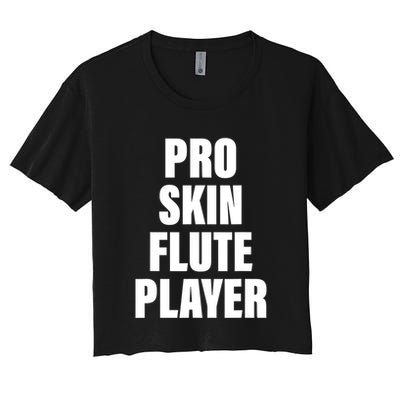 Pro Skin Flute Player Funny Musicians Crop Top