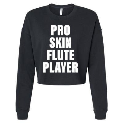 Pro Skin Flute Player Funny Musicians Cropped Pullover Crew