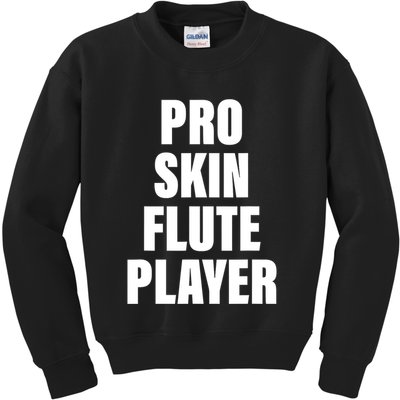 Pro Skin Flute Player Funny Musicians Kids Sweatshirt