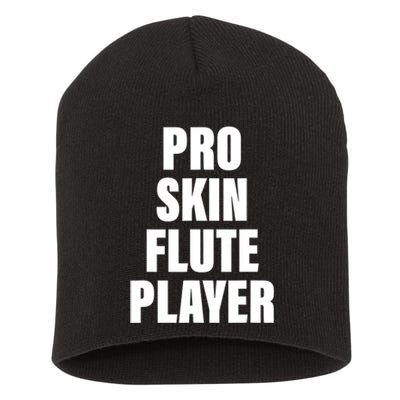 Pro Skin Flute Player Funny Musicians Short Acrylic Beanie