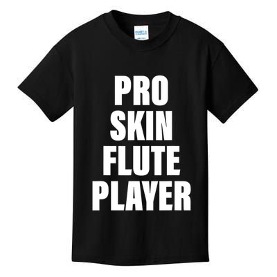 Pro Skin Flute Player Funny Musicians Kids T-Shirt