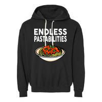 Pasta Spaghetti Funny Endless Pastabilities Garment-Dyed Fleece Hoodie