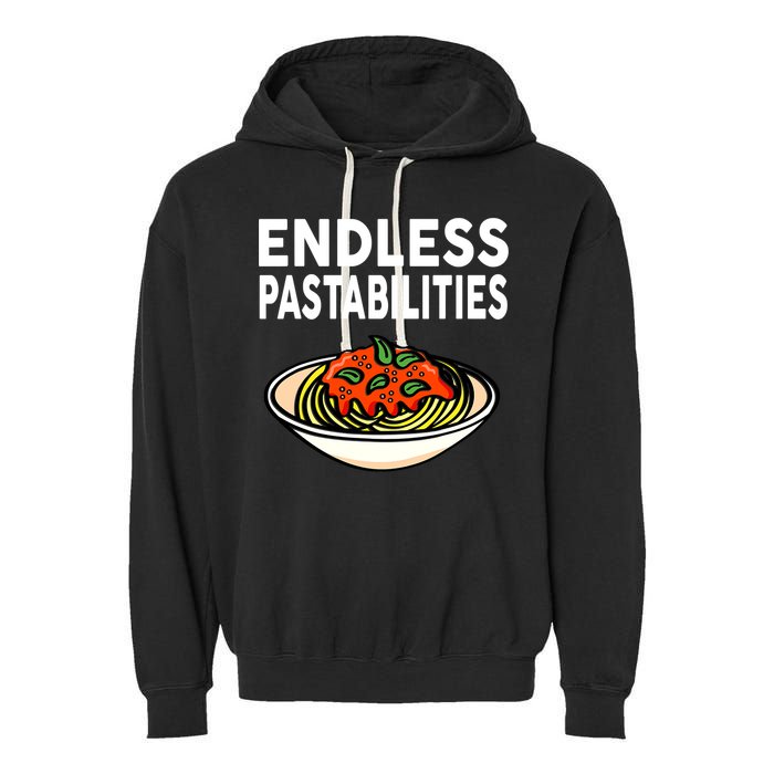 Pasta Spaghetti Funny Endless Pastabilities Garment-Dyed Fleece Hoodie