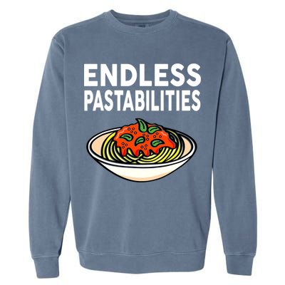 Pasta Spaghetti Funny Endless Pastabilities Garment-Dyed Sweatshirt