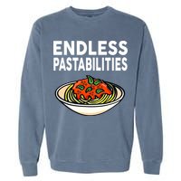 Pasta Spaghetti Funny Endless Pastabilities Garment-Dyed Sweatshirt