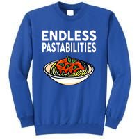 Pasta Spaghetti Funny Endless Pastabilities Tall Sweatshirt