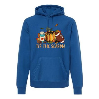 Pumpkin Spice Football Tis The Season Fall Thanksgiving Gift Gift Premium Hoodie