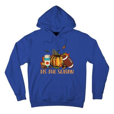 Pumpkin Spice Football Tis The Season Fall Thanksgiving Gift Gift Tall Hoodie