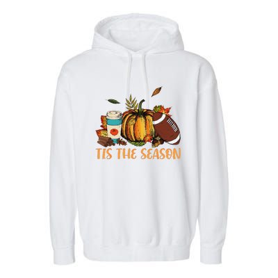 Pumpkin Spice Football Tis The Season Fall Thanksgiving Gift Gift Garment-Dyed Fleece Hoodie