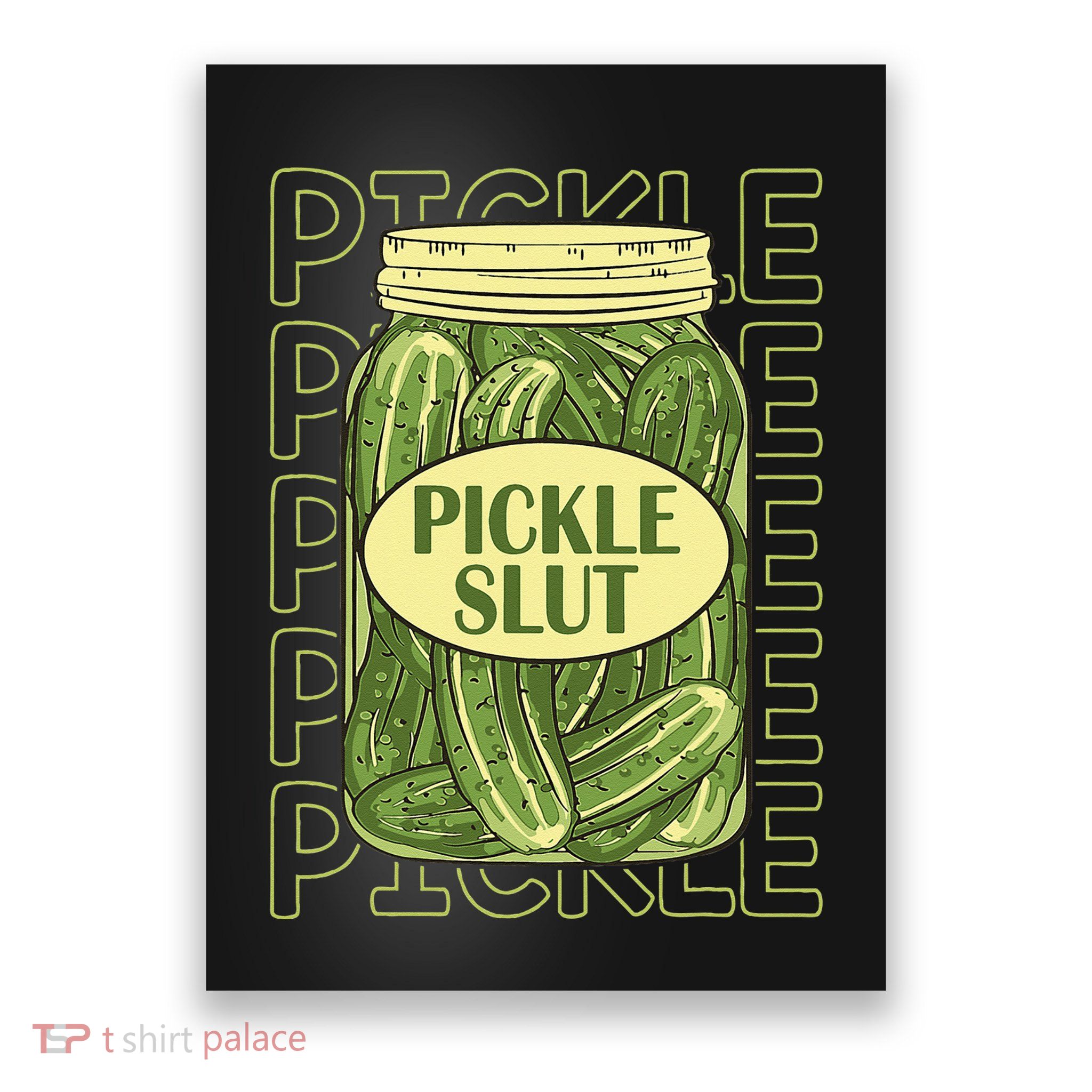 Pickle Slut Funny Pickle Slut Who Loves Pickles Apaprel Poster