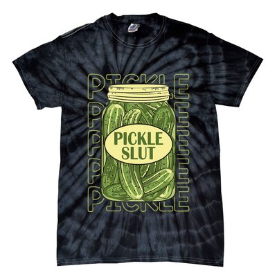 Pickle Slut Funny Pickle Slut Who Loves Pickles Apaprel Tie-Dye T-Shirt