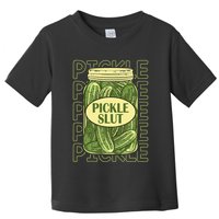 Pickle Slut Funny Pickle Slut Who Loves Pickles Apaprel Toddler T-Shirt