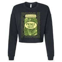 Pickle Slut Funny Pickle Slut Who Loves Pickles Apaprel Cropped Pullover Crew