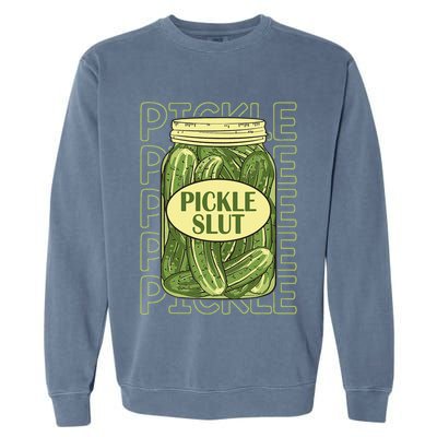 Pickle Slut Funny Pickle Slut Who Loves Pickles Apaprel Garment-Dyed Sweatshirt