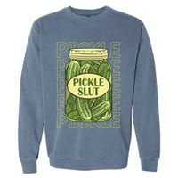 Pickle Slut Funny Pickle Slut Who Loves Pickles Apaprel Garment-Dyed Sweatshirt