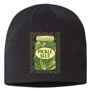 Pickle Slut Funny Pickle Slut Who Loves Pickles Sustainable Beanie