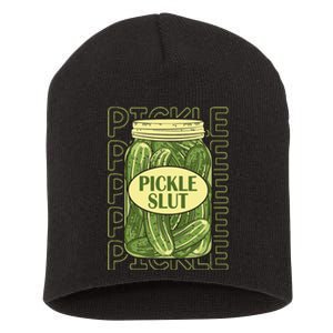 Pickle Slut Funny Pickle Slut Who Loves Pickles Short Acrylic Beanie