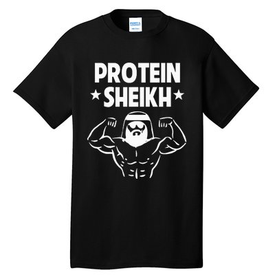 Protein Sheikh Funny Arabic Gym Fitness Lover Bodybuilding Tall T-Shirt