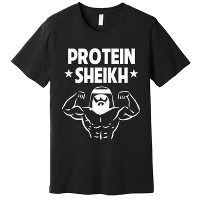 Protein Sheikh Funny Arabic Gym Fitness Lover Bodybuilding Premium T-Shirt