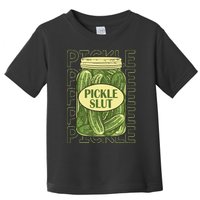 Pickle Slut Funny Pickle Slut Who Loves Pickles Apaprel Toddler T-Shirt