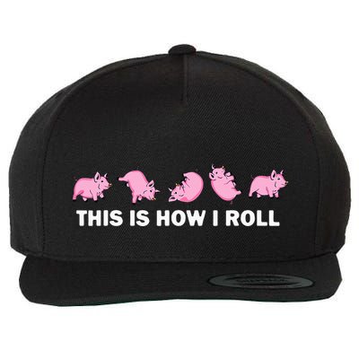 Pig Swine Farm Animal Funny This Is How I Roll Pig Wool Snapback Cap