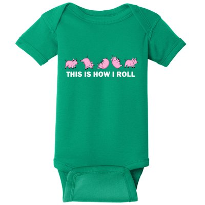Pig Swine Farm Animal Funny This Is How I Roll Pig Baby Bodysuit