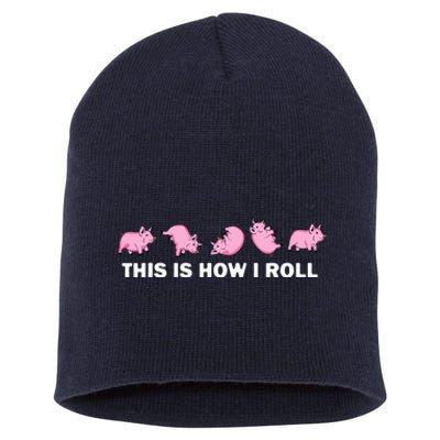 Pig Swine Farm Animal Funny This Is How I Roll Pig Short Acrylic Beanie