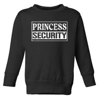 Princess Security Funny Birthday Halloween Party Design Toddler Sweatshirt