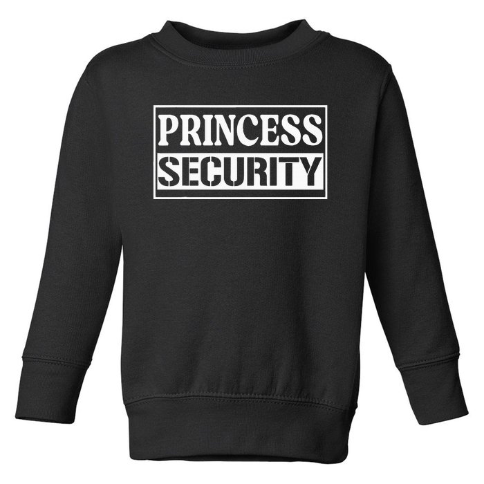 Princess Security Funny Birthday Halloween Party Design Toddler Sweatshirt