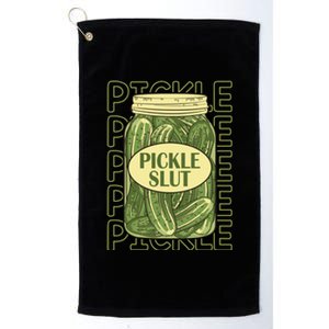 Pickle Slut Funny Pickle Slut Who Loves Pickles Apaprel Platinum Collection Golf Towel