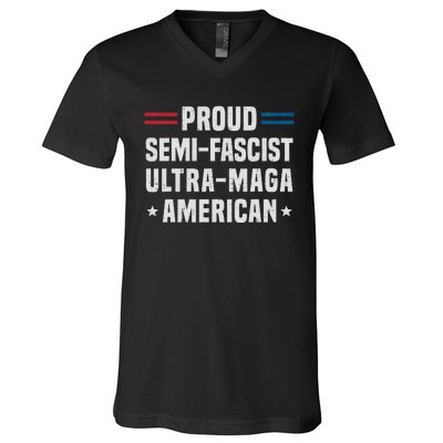 Proud Semi Fascist Ultra Maga American Funny Patriotic V-Neck T-Shirt