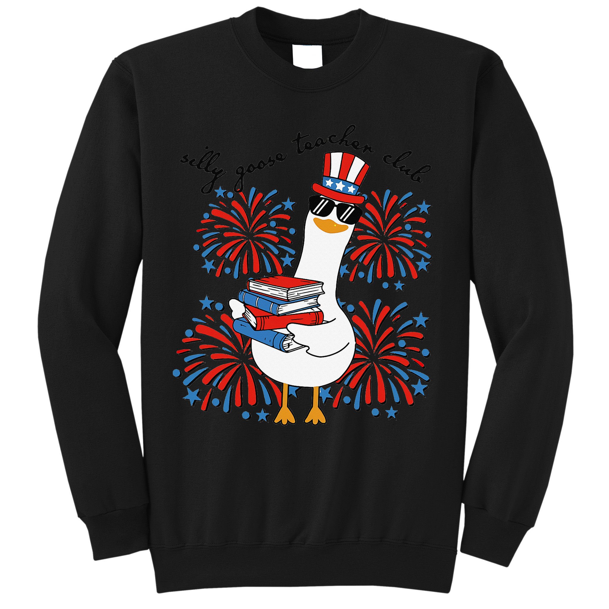 Patriotic Silly Goose Teacher Club 4th Of July Teacher Life Sweatshirt