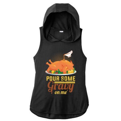 Pour Some Gravy On Me Thanksgiving Day Thanksgiving Day Funny Gift Ladies PosiCharge Tri-Blend Wicking Draft Hoodie Tank