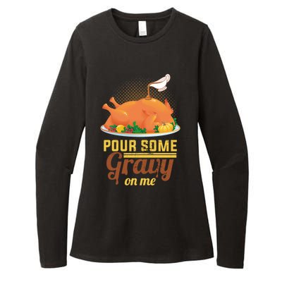 Pour Some Gravy On Me Thanksgiving Day Thanksgiving Day Funny Gift Womens CVC Long Sleeve Shirt