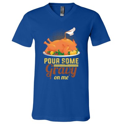 Pour Some Gravy On Me Thanksgiving Day Thanksgiving Day Funny Gift V-Neck T-Shirt