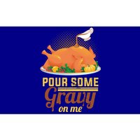 Pour Some Gravy On Me Thanksgiving Day Thanksgiving Day Funny Gift Bumper Sticker