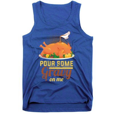 Pour Some Gravy On Me Thanksgiving Day Thanksgiving Day Funny Gift Tank Top