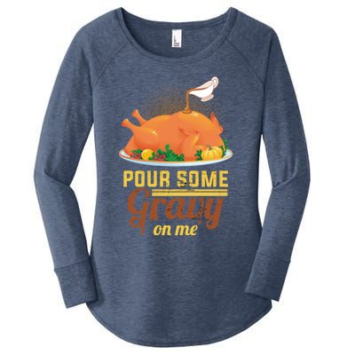 Pour Some Gravy On Me Thanksgiving Day Thanksgiving Day Funny Gift Women's Perfect Tri Tunic Long Sleeve Shirt