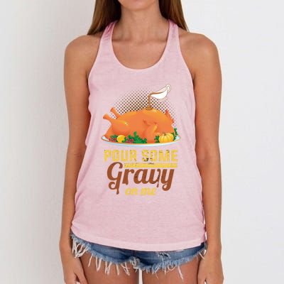 Pour Some Gravy On Me Thanksgiving Day Thanksgiving Day Funny Gift Women's Knotted Racerback Tank