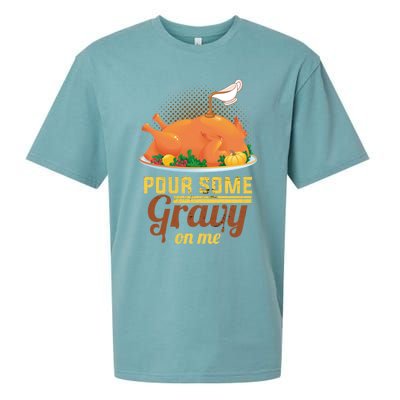 Pour Some Gravy On Me Thanksgiving Day Thanksgiving Day Funny Gift Sueded Cloud Jersey T-Shirt