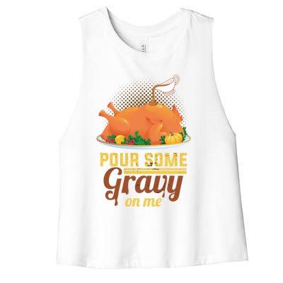 Pour Some Gravy On Me Thanksgiving Day Thanksgiving Day Funny Gift Women's Racerback Cropped Tank